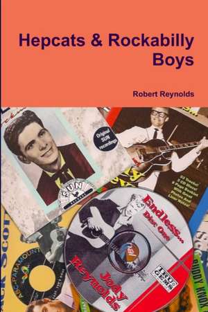 Hepcats & Rockabilly Boys de Robert Reynolds