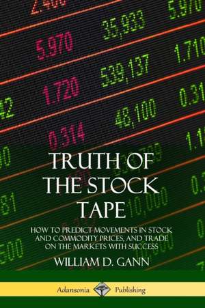 Truth of the Stock Tape de William D. Gann