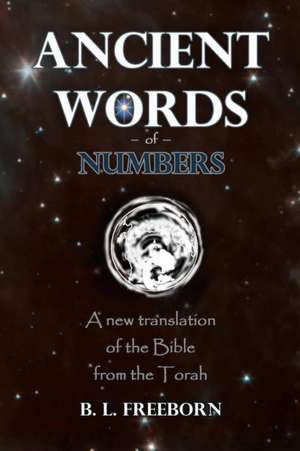 Ancient Words of Numbers de B. L. Freeborn