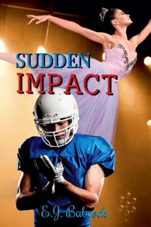 Sudden Impact de E. J. Babcock