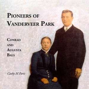 Pioneers of Vanderveer Park de Cathy H Paris