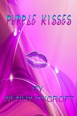 Purple Kisses de Wendy Rycroft