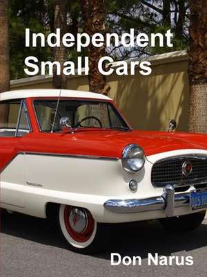 Independent Small Cars de Don Narus