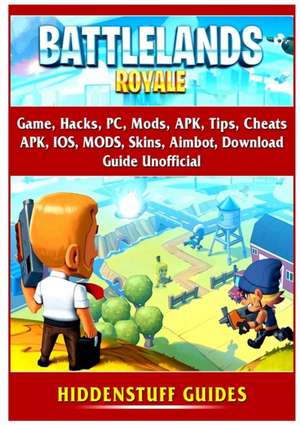 Battlelands Royale Game, Hacks, PC, Mods, APK, Tips, Cheats, APK, IOS, MODS, Skins, Aimbot, Download, Guide Unofficial de Hiddenstuff Guides