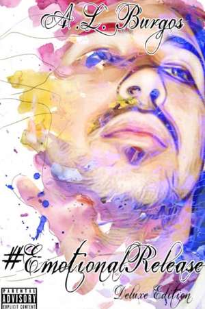 #EmotionalRelease de A. L. Burgos