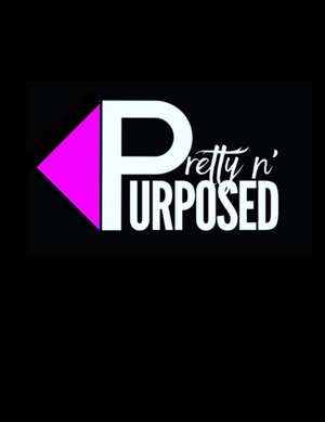 Pretty N' Purposed de Vanika Lewis