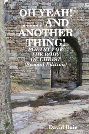 OH YEAH!...... AND ANOTHER THING! de David Buie