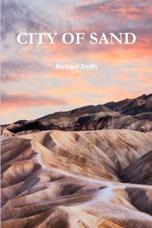 City of Sand de Richard Smith