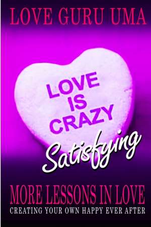 Love is Crazy Satisfying de Love Guru Uma