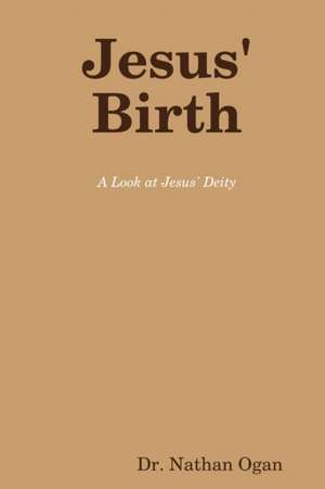 Jesus' Birth de Nathan Ogan