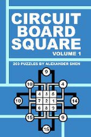 Circuit Board Square - Volume 1 de Alexander Shen