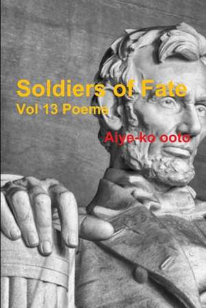 Soldiers of Fate de Aiye-Ko Ooto