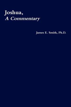 Joshua, a Commentary de Ph. D. James E. Smith