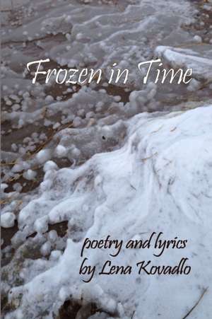 Frozen in Time de Lena Kovadlo