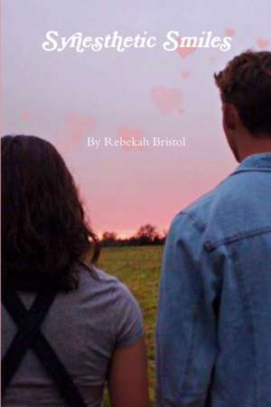 Synesthetic Smiles de Rebekah Bristol