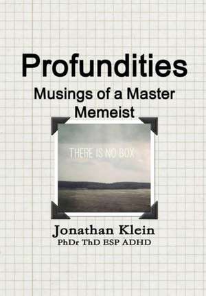 Profundities - "Musings of a Master Memeist" de Jonathan Klein