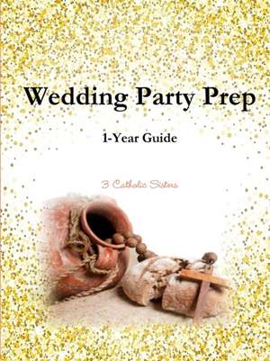 Wedding Party Prep 1-Year Guide de Tiffany A. Riebel