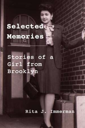 Selected Memories de Rita J. Immerman