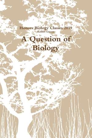 A Question of Biology de Robert Greene