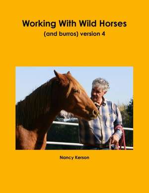 Working With Wild Horses (and burros), version 4 de Nancy Kerson