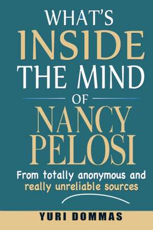 What's inside the mind of Nancy Pelosi de Yuri Dommas