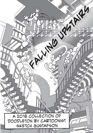 Falling Upstairs de Sketch Gustafson