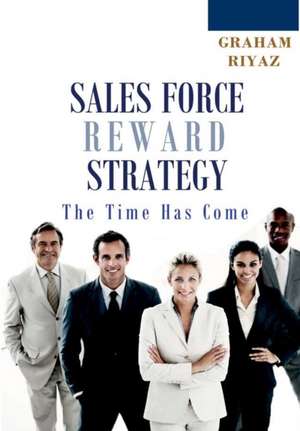 Sales Force Total Reward Strategy de Michael Dennis Graham