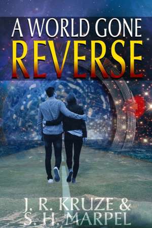 A World Gone Reverse de S. H. Marpel