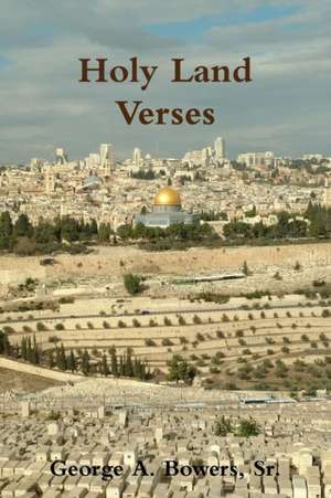 Holy Land Verses de George Bowers