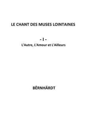 Le chant des muses lointaines de Bêrnhärdt