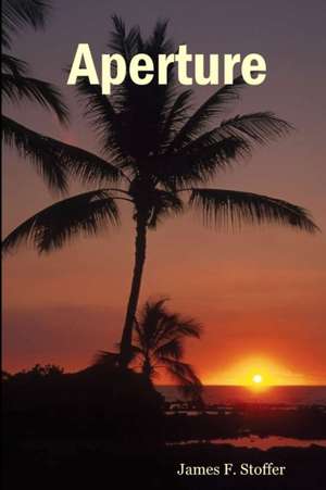 Aperture de James F. Stoffer