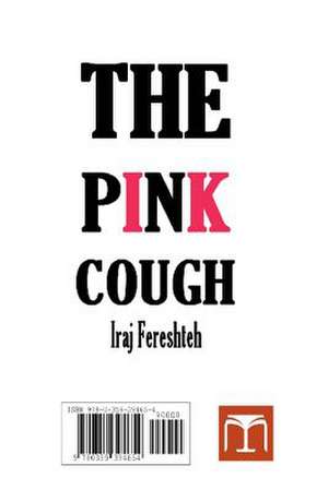 The Pink Cough de Iraj Fereshteh