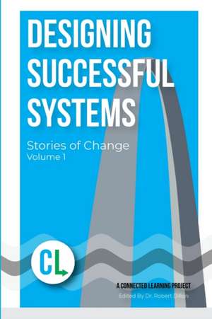Designing Successful Systems de Connected Learning