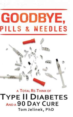 Goodbye, Pills & Needles de Tom Jelinek