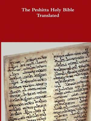 The Peshitta Holy Bible Translated de David Bauscher