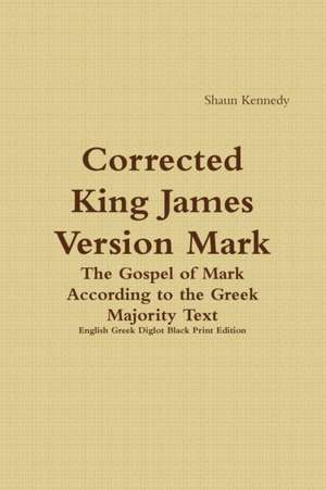 Corrected King James Version Mark de Shaun Kennedy