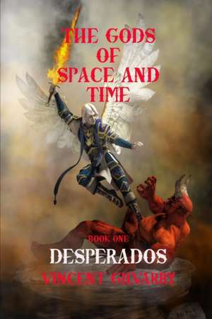 DESPERADOS de Vincent Gilvarry