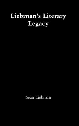 Liebman's Literary Legacy de Sean Liebman