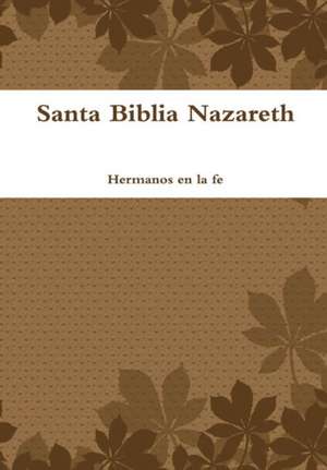 Santa Biblia Nazareth de Hermanos En La Fe