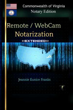 REMOTE / WEBCAM NOTARIZATION Commonwealth of Virginia Notaries de Jeannie Eunice Franks