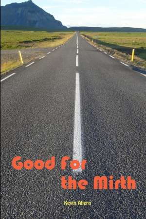 Ahern, K: Good for the Mirth