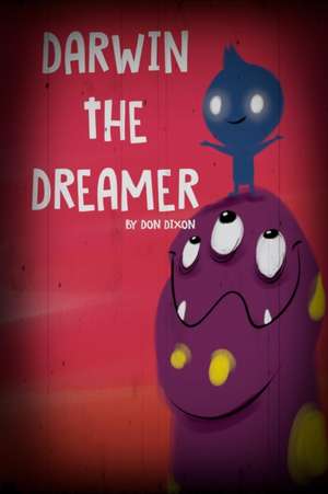 Darwin the Dreamer de Don Dixon