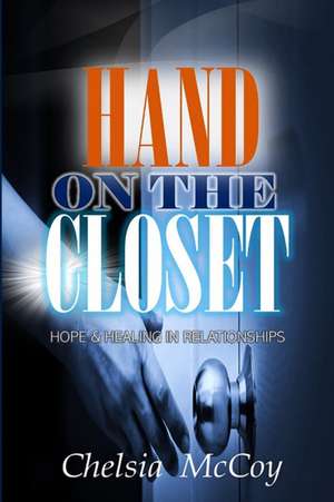 Hand On the Closet de Chelsia McCoy