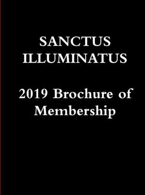 Sanctus Illuminatus, 2019 Brochure of Membership de Carlos Antonio De Bourbon-Montenegro