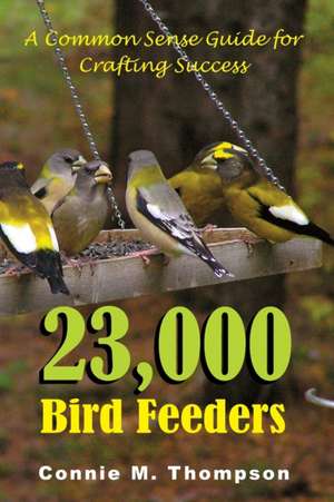 23,000 Bird Feeders de Connie M. Thompson