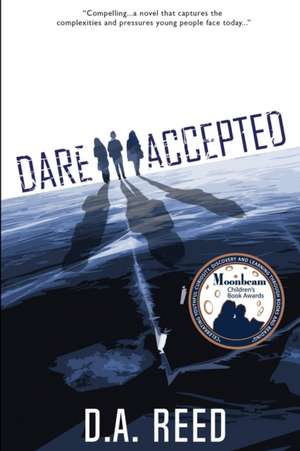 Dare Accepted de D. A. Reed