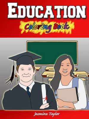 Education Coloring Book de Jasmine Taylor