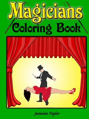 Magicians Coloring Book de Jasmine Taylor