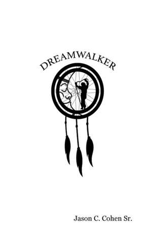 DreamWalker de Jason Cohen Sr.