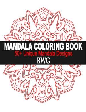 Mandala Coloring Book de Rwg